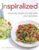 Inspiralized - Inspiring Recipes to Make with Your Spiralizer (Paperback) - Ali Maffucci Photo