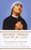 Mother  - Come Be My Light - The Revealing Private Writings Of The Nobel Peace Prize Winner (Paperback) - Teresa Photo