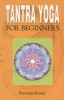 Tantra Yoga for Beginners (Paperback) - Ravindra Kumar Photo