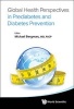 Global Health Perspectives in Prediabetes and Diabetes Prevention (Hardcover) - Michael Bergman Photo