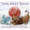 Toys Meet Snow - Being the Wintertime Adventures of a Curious Stuffed Buffalo, a Sensitive Plush Stingray, and a Book-Loving Rubber Ball (Hardcover) - Emily Jenkins Photo