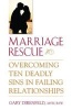 Marriage Rescue - Overcoming Ten Deadly Sins in Failing Relationships (Paperback) - Gary Direnfeld Photo