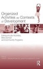 Organized Activities as Contexts of Development - Extracurricular Activities, After School and Community Programs (Hardcover, New) - Joseph L Mahoney Photo