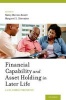 Financial Capability and Asset Holding in Later Life - A Life Course Perspective (Hardcover) - Nancy Morrow Howell Photo