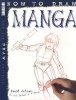 How to Draw Manga (Paperback) - David Antram Photo