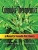 Cannabis Therapeutics - A Manual for Cannabis Practitioners (Paperback) - Jamie Lynn Thomas Photo