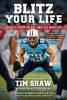 Blitz Your Life - Stories from an NFL and ALS Warrior (Paperback) - Tim Shaw Photo