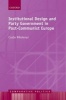 Institutional Design and Party Government in post-Communist Europe (Hardcover) - Csaba Nikolenyi Photo