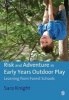 Risk and Adventure in Early Years Outdoor Play - Learning from Forest Schools (Paperback) - Sarah Knight Photo