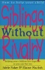 How to Talk: Siblings Without Rivalry - How to Help Your Children Live Together So You Can Live Too (Paperback, New Ed) - Adele Faber Photo