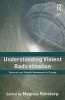 Understanding Violent Radicalisation - Terrorist and Jihadist Movements in Europe (Paperback) - Magnus Ranstorp Photo