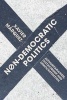 Non-Democratic Politics - Dictatorships, Authoritarianism, and Democratization (Paperback) - Xavier Marquez Photo