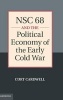 Nsc 68 and the Political Economy of the Early Cold War (Hardcover, New) - Curt Cardwell Photo