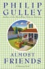 Almost Friends (Paperback) - Philip Gulley Photo