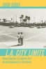 L.A. City Limits - African American Los Angeles from the Great Depression to the Present (Paperback, New Ed) - Josh Sides Photo