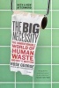 The Big Necessity - The Unmentionable World of Human Waste and Why It Matters (Paperback) - Rose George Photo