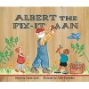 Albert the Fix-It Man (Paperback) - Janet Lord Photo