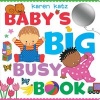 Baby's Big Busy Book (Board book) - Karen Katz Photo