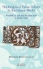 The Origins of Visual Culture in the Islamic Tradition, Volume 55 - Aesthetics, Art and Architecture in the Medieval Middle East (Hardcover) - Mohammed Hamdouni Alami Photo