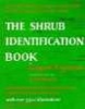 The Shrub Identification Book - The Visual Method for the Practical Identification of Shrubs, Including Woody Vines and Ground Covers (Paperback) - George W Symonds Photo