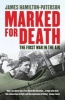 Marked For Death - The First War In The Air (Paperback) - James Hamilton Paterson Photo