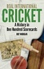 Real International Cricket - A History in One Hundred Scorecards (Paperback) - Roy Morgan Photo