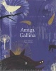 Amiga Gallina (English, Spanish, Hardcover) - Juan Arjona Photo