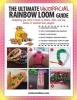 The Ultimate Unofficial Rainbow Loom Guide - Everything You Need to Know to Weave, Stitch, and Loop Your Way Through Dozens of Rainbow Loom Projects (Paperback) - Instructables Com Photo