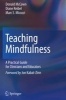 Teaching Mindfulness - A Practical Guide for Clinicians and Educators (Paperback, Edition.) - Donald McCown Photo