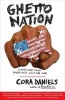 Ghettonation - Dispatches from America's Culture War (Paperback, Paperback) - Cora Daniels Photo