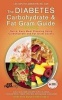 The Diabetes Carbohydrate and Fat Gram Guide - Quick, Easy Meal Planning Using Carbohydrate and Fat Gram Counts (Paperback, 4th Revised edition) - Lea Ann Holzmeister Photo