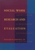 Social Work Research and Evaluation - Quantitative and Qualitative Approaches (Paperback, 6th Revised edition) - Richard M Grinnell Photo