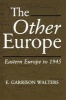 The Other Europe - Eastern Europe to 1945 (Paperback) - EGarrison Walters Photo