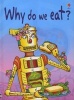 Why Do We Eat? (Hardcover) - Stephanie Turnbull Photo