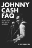 Banister C Eric Johnny Cash FAQ Bam Book - All That's Left to Know About the Man in Black (Paperback) - C Eric Banister Photo