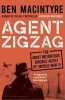 Agent Zigzag - The True Wartime Story of Eddie Chapman: Lover, Traitor, Hero, Spy (Paperback) - Ben MacIntyre Photo