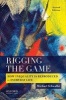 Rigging the Game - How Inequality Is Reproduced in Everyday Life (Paperback, 2nd) - Michael Schwalbe Photo