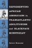 Representing African Americans in Transatlantic Abolitionism and Blackface Minstrelsy (Hardcover) - Robert Nowatzki Photo