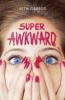 Super Awkward (Paperback) - Beth Garrod Photo