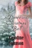 Romance - A Dance at the Christmas Ball: Regency Short Read Historical Romance (Paperback) - Caroline Johnson Photo