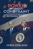 Power Without Constraint - The Post-9/11 Presidency and National Security (Hardcover) - Chris Edelson Photo