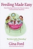 Feeding Made Easy - The Ultimate Guide to Contented Family Mealtimes (Hardcover) - Gina Ford Photo