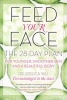 Feed Your Face - The 28-Day Plan for Younger, Smoother Skin and a Beautiful Body (Paperback) - Jessica Wu Photo