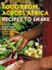 Food from Across Africa - Recipes to Share (Hardcover) - Duval Timothy Photo