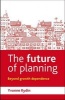 The Future of Planning - Beyond Growth Dependence (Paperback, New) - Yvonne Rydin Photo