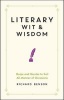 Literary Wit and Wisdom - Quips and Quotes to Suit All Manner of Occasions (Hardcover) - Richard Benson Photo