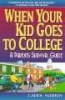 When Your Kid Goes to College: - A Parents' Survival Guide (Paperback) - Carol Barkin Photo