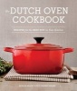 The Dutch Oven Cookbook - Recipes for the Best Pot in Your Kitchen (Paperback) - Sharon Kramis Photo