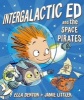 Intergalactic Ed and the Space Pirates (Paperback) - Ella Denton Photo