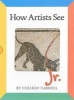 How Artists See Jr. Boxed Set - Babies/Dogs/Horses/Trains (Paperback) - Colleen Carroll Photo